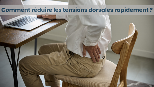 Comment réduire les tensions dorsales rapidement ?