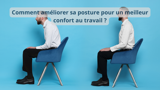 Comment améliorer sa posture pour un meilleur confort au travail ?